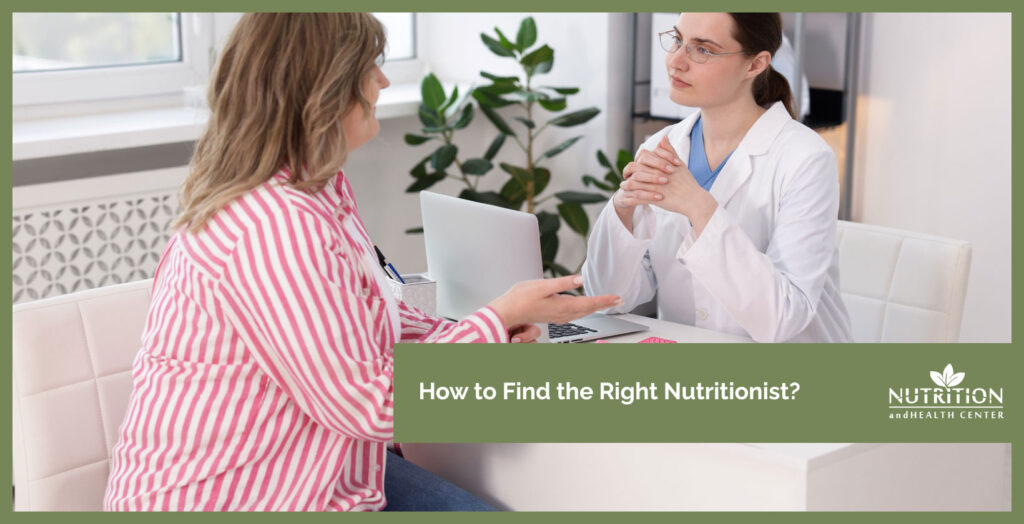 How to Find the Right Nutritionist